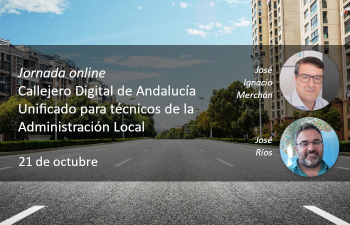 Callejero Digital de Andalucía Unificado para técnicos de la Administración Local